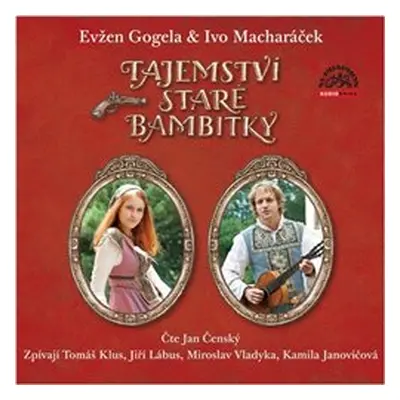 Tajemství staré bambitky - Evžen Gogela, Ivo Macharáček