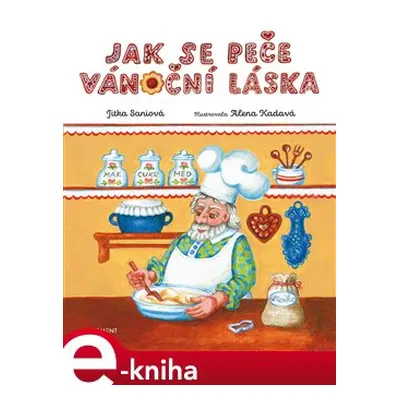 Jak se peče vánoční láska - Jitka Saniová