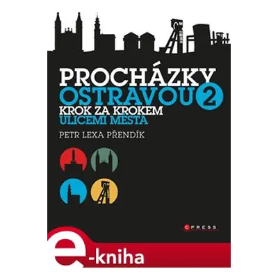 Procházky Ostravou 2 - Petr Lexa Přendík