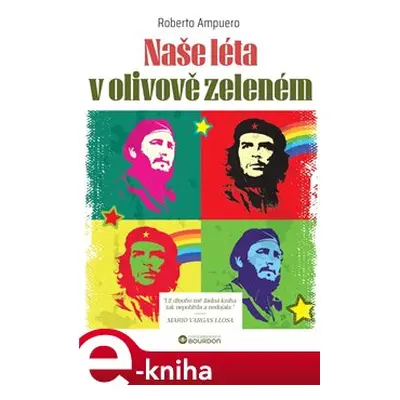 Naše léta v olivově zeleném - Roberto Ampuero