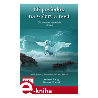 66 poviedok na večery a noci - Robert Hodoši, Andrew Lang