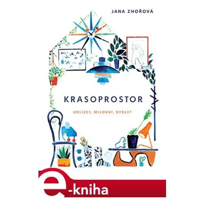 Krasoprostor - Jana Zhořová