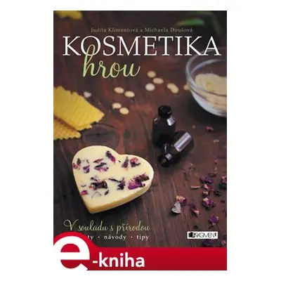 Kosmetika hrou - Judita Klimentová, Michaela Doušová