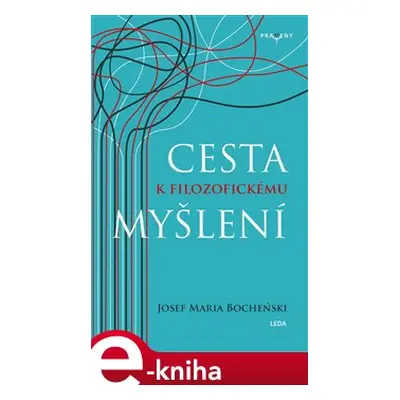 Cesta k filozofickému myšlení - Józef Maria Bocheński