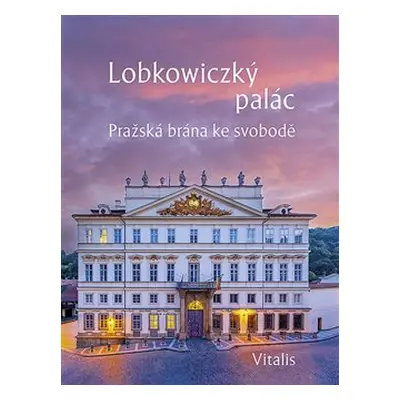 Lobkowiczký palác - Andreas Künne, Harald Salfellner