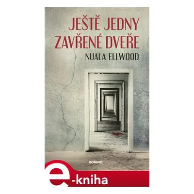 Ještě jedny zavřené dveře - Nuala Ellwood