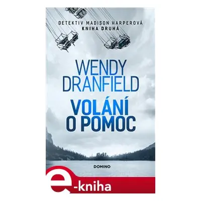 Volání o pomoc - Wendy Dranfield