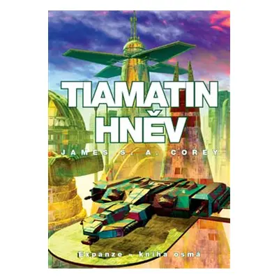 Tiamatin hněv - James S. A. Corey