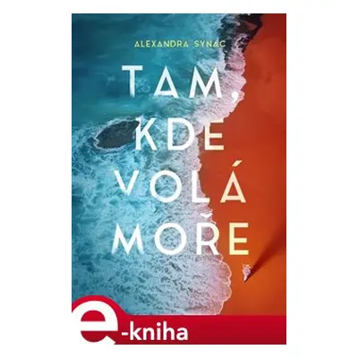 Tam, kde volá moře - Alexandra Synac