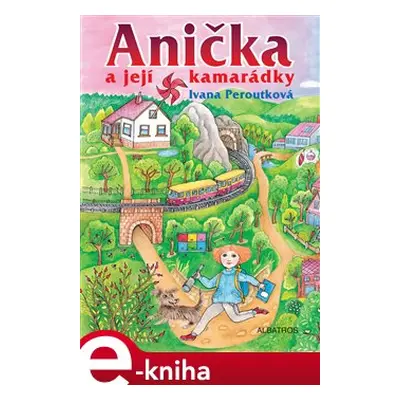 Anička a její kamarádky - Ivana Peroutková