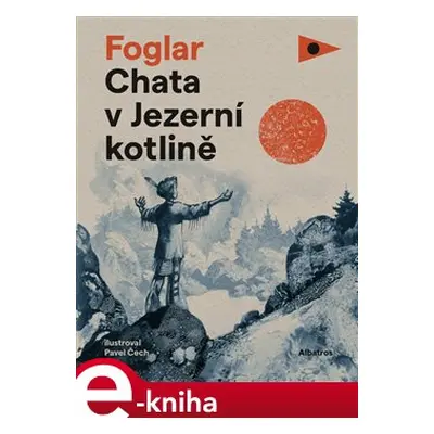 Chata v Jezerní kotlině - Jaroslav Foglar