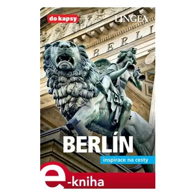 Berlín - Inspirace na cesty - kol.