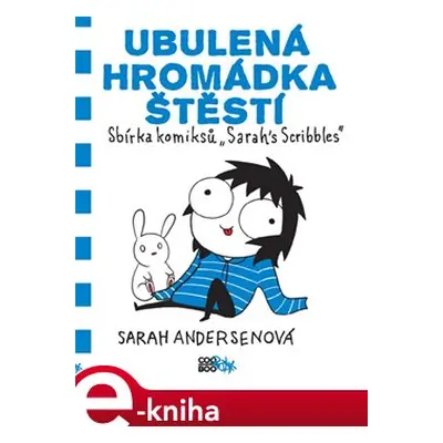 Ubulená hromádka štěstí - Sarah Andersenová