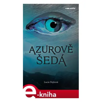 Azurově šedá - Lucie Pejšová