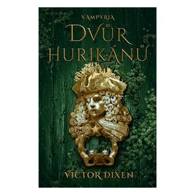 Vampyria 3: Dvůr hurikánů - Victor Dixen