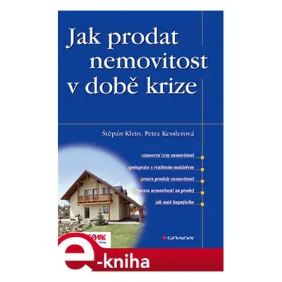 Jak prodat nemovitost v době krize - Štěpán Klein, Petra Kesslerová