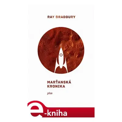 Marťanská kronika - Ray Bradbury