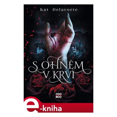 S ohněm v krvi - Kat Delacorte