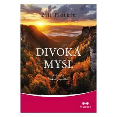 Divoká mysl - Bill Plotkin