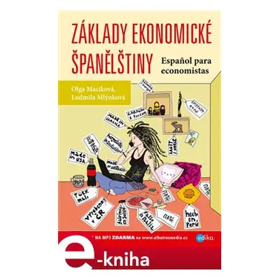 Základy ekonomické španělštiny - Olga Macíková, Ludmila Mlýnková