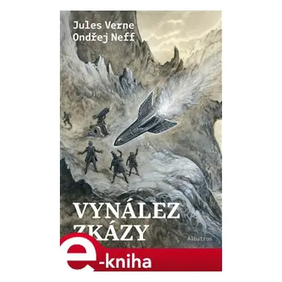 Vynález zkázy - Ondřej Neff, Jules Verne