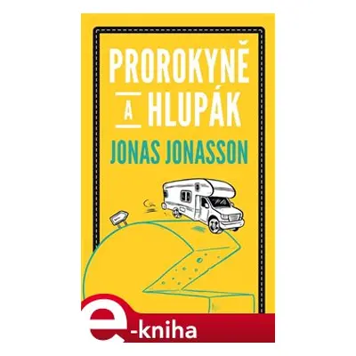 Prorokyně a hlupák - Jonas Jonasson