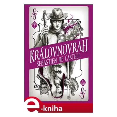 Divotvůrce 5: Královnovrah - Sebastien de Castell