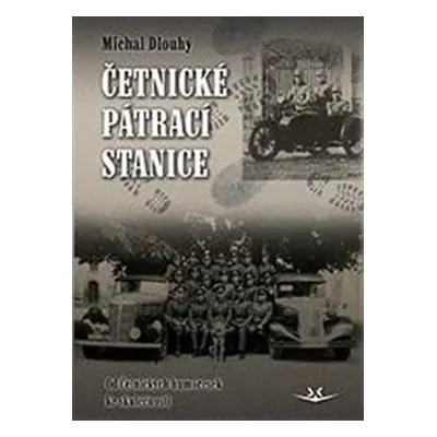 Četnické pátrací stanice - Michal Dlouhý