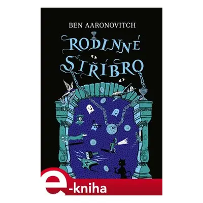 Rodinné stříbro - Ben Aaronovitch