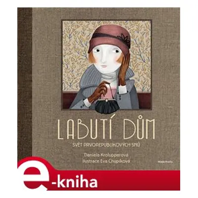 Labutí dům - Daniela Krolupperová