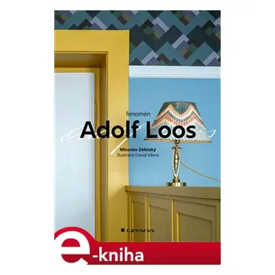 Fenomén Adolf Loos - Miroslav Zelinský