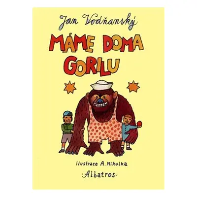 Máme doma gorilu - Jan Vodňanský