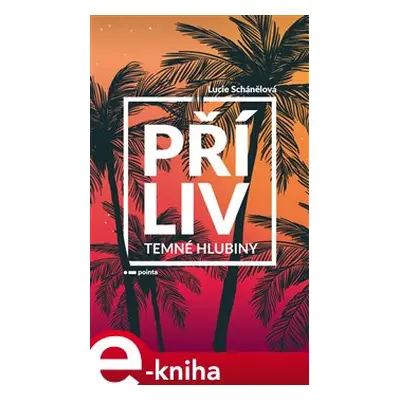 Příliv - Temné hlubiny - Lucie Schánělová