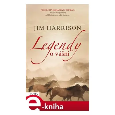 Legendy o vášni - Jim Harrison