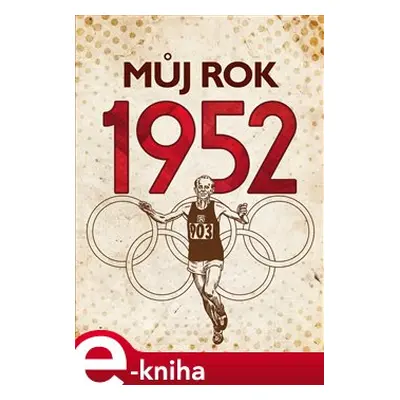 Můj rok 1952 - Irena Tatíčková