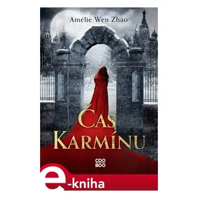 Čas karmínu - Amélie Wen Zhao