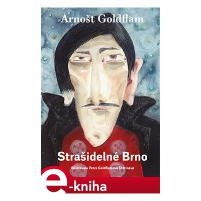 Strašidelné Brno - Arnošt Goldflam