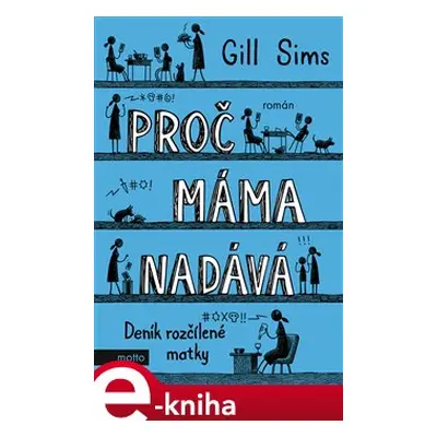 Proč máma nadává - Gill Sims