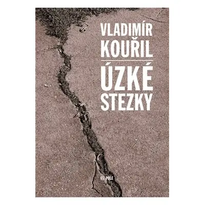 Úzké stezky - Vladimír Kouřil