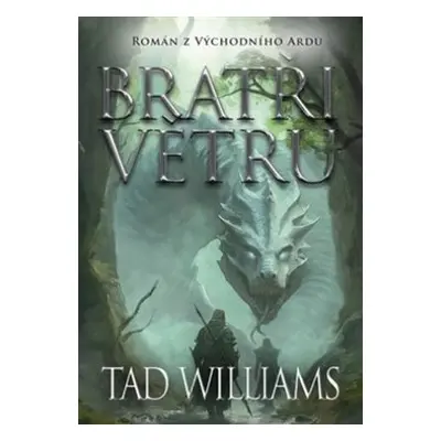 Bratři větru - Tad Williams