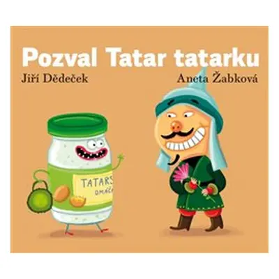 Pozval Tatar tatarku - Jiří Dědeček