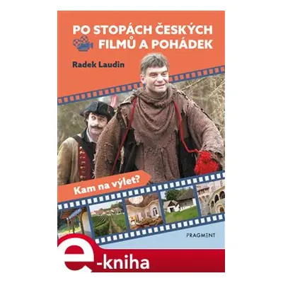 Po stopách českých filmů a pohádek - Radek Laudin