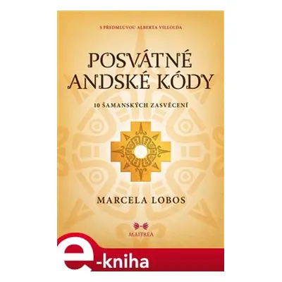 Posvátné andské kódy - Marcela Lobos