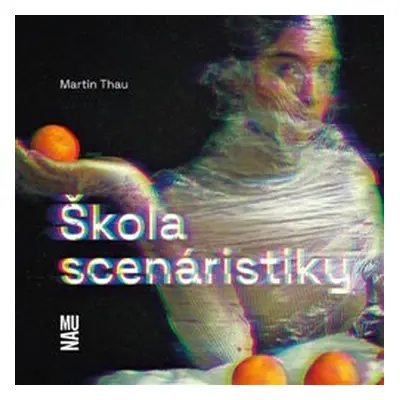 Škola scenáristiky - Martin Thau