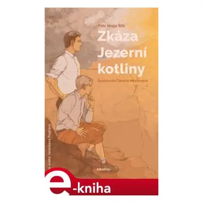 Zkáza Jezerní kotliny - Petr Hugo Šlik, Jaroslav Foglar