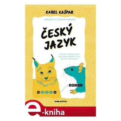 Český jazyk - Hrajeme si s českým jazykem - Karel Kašpar