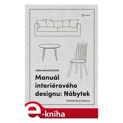 Manuál interiérového designu: Nábytek - Frida Ramstedt