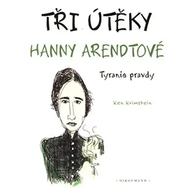 Tři útěky Hanny Arendtové - Ken Krimstein