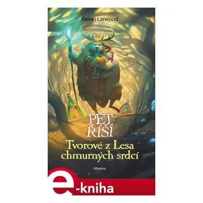 Podkin a nestvůry z Lesa chmurných srdcí - Kieran Larwood, David Wyatt