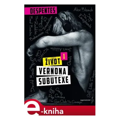 Život Vernona Subutexe 1 - Virginie Despentesová